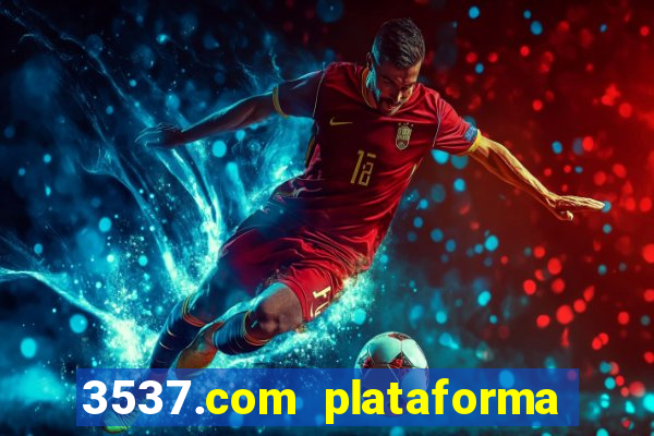 3537.com plataforma de jogos